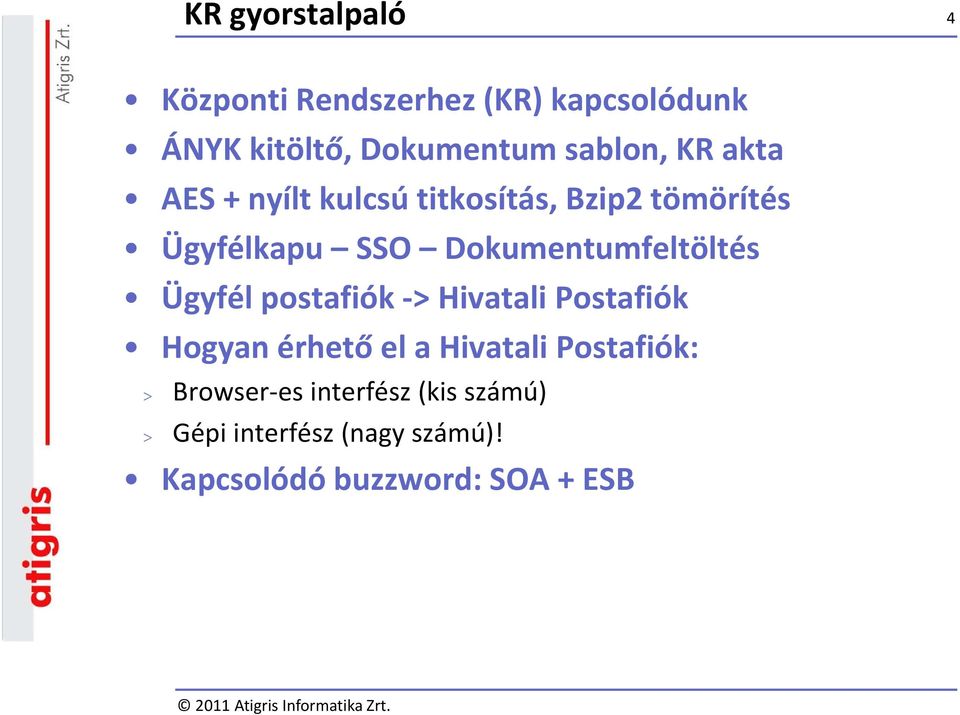 Dokumentumfeltöltés Ügyfél postafiók > Hivatali Postafiók Hogyan érhető el a Hivatali