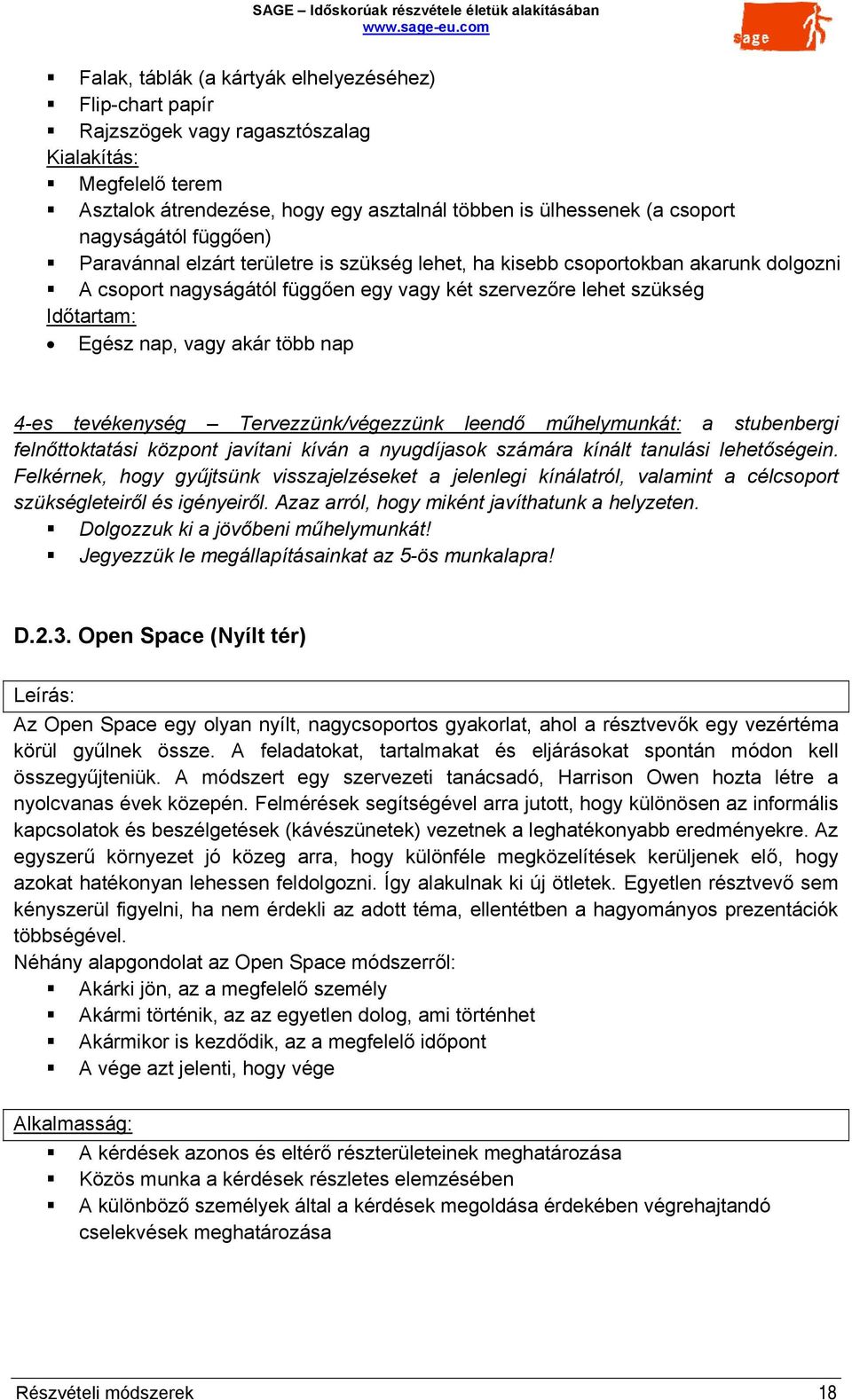 vagy akár több nap 4-es tevékenység Tervezzünk/végezzünk leendő műhelymunkát: a stubenbergi felnőttoktatási központ javítani kíván a nyugdíjasok számára kínált tanulási lehetőségein.