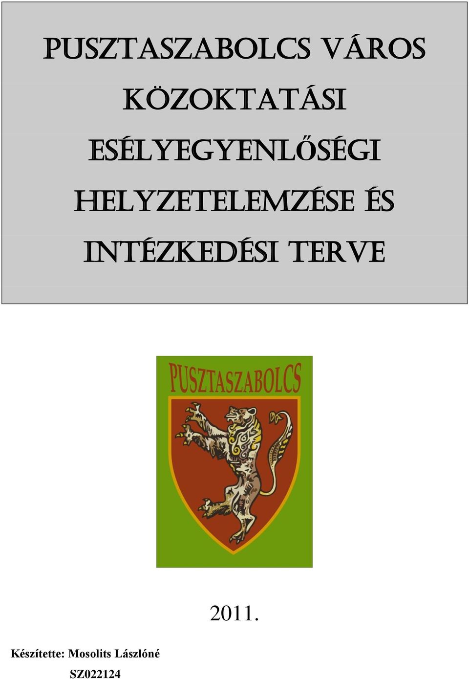 ÉS INTÉZKEDÉSI TERVE 2011.