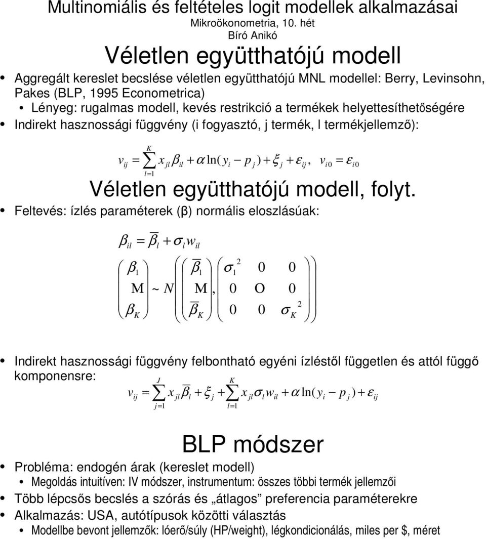 heyettesíthetőségére Indrekt hasznosság függvény ( fogyasztó, terék, terékeező): Véeten együtthatóú ode, foyt.