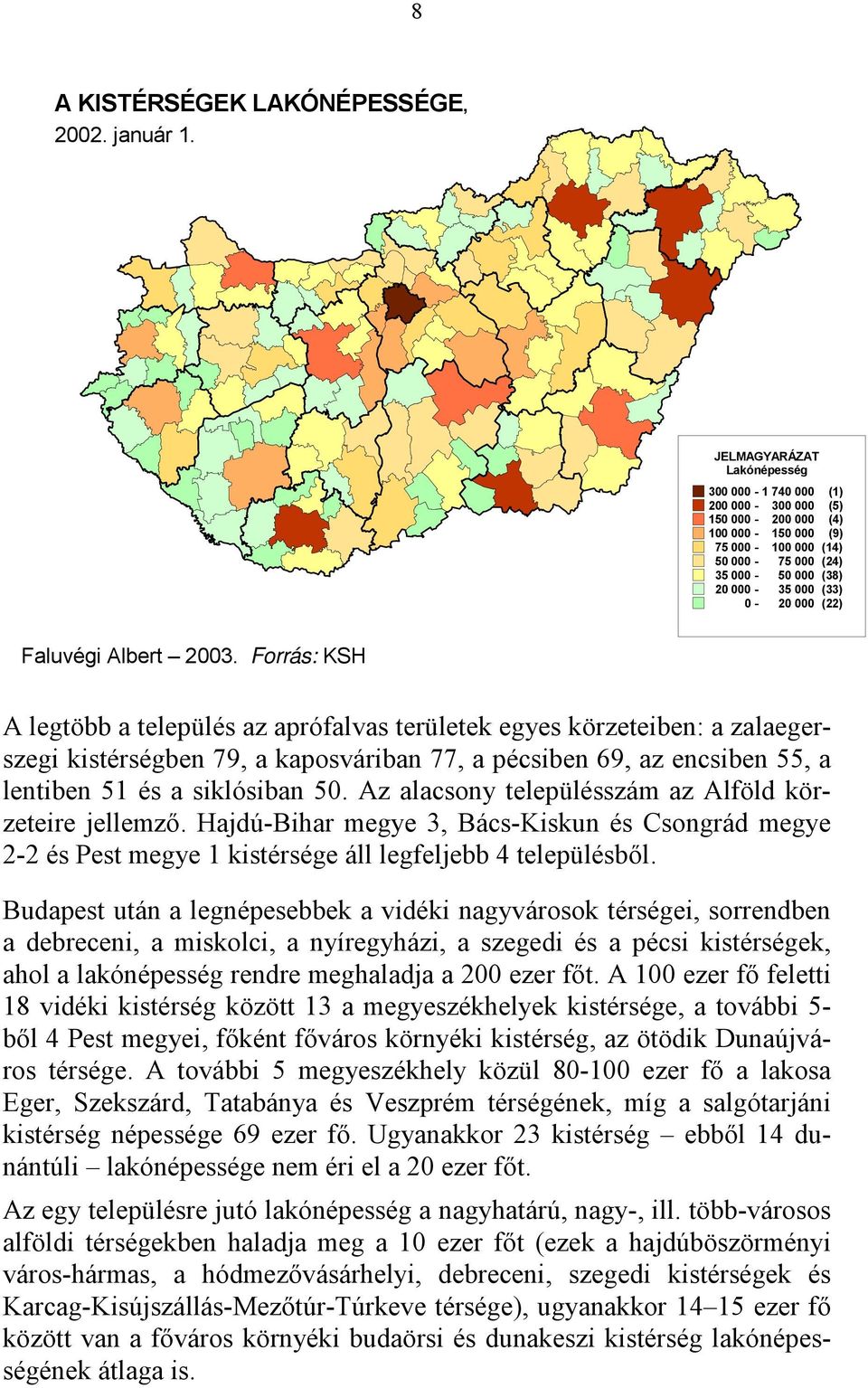 Faluvégi Albert 2003.