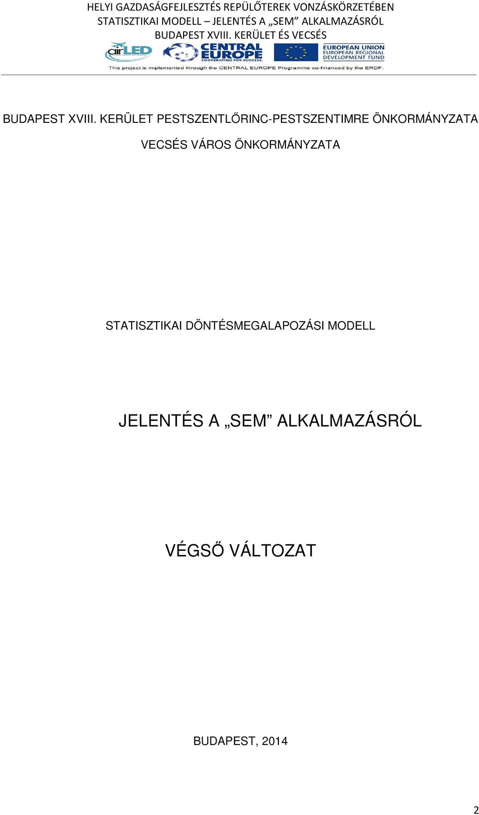 ÖNKORMÁNYZATA VECSÉS VÁROS ÖNKORMÁNYZATA