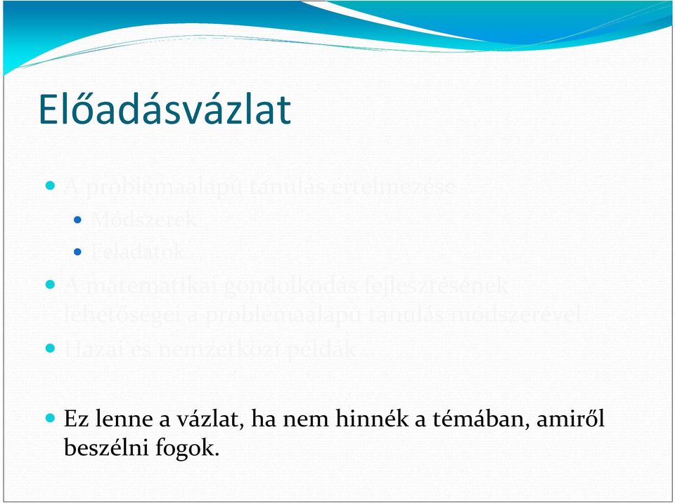 a problémaalapú tanulás módszerével Hazai és nemzetközi példák