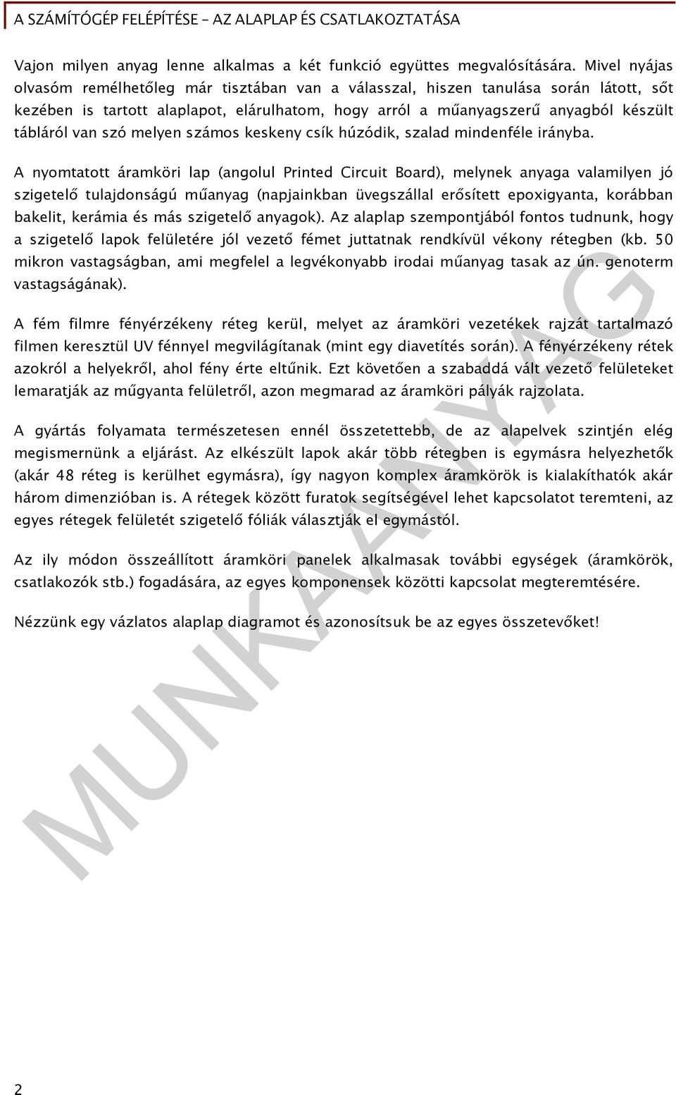 szó melyen számos keskeny csík húzódik, szalad mindenféle irányba.