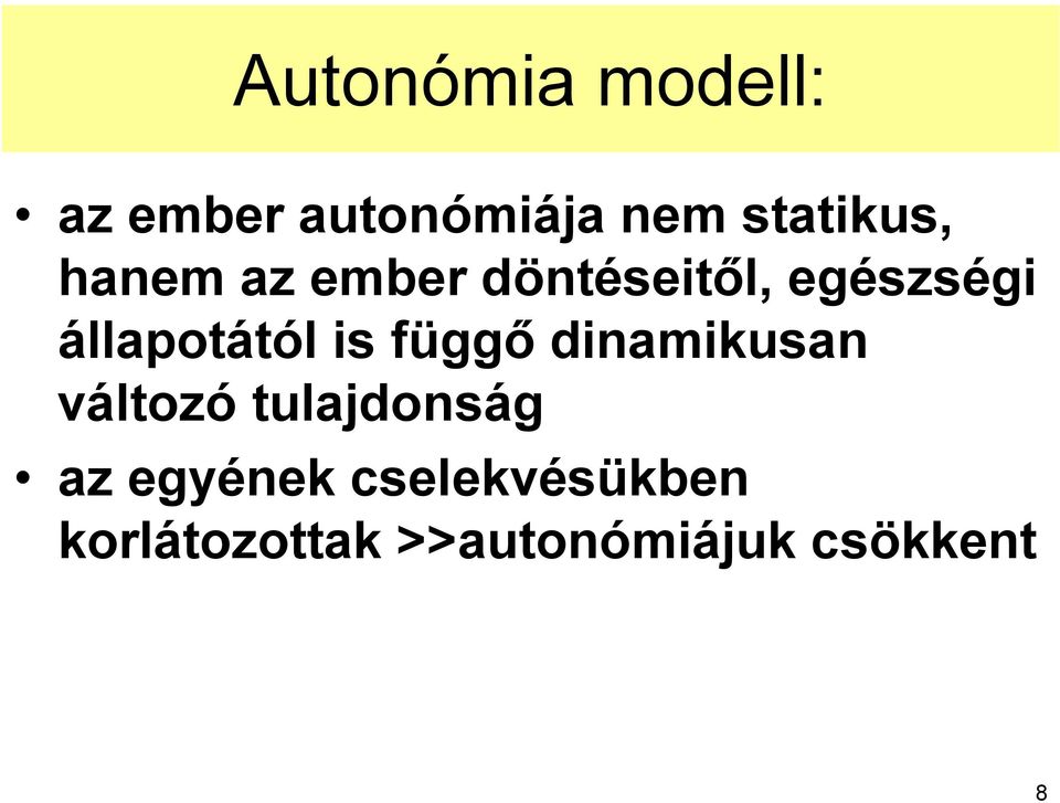 függő dinamikusan változó tulajdonság az egyének