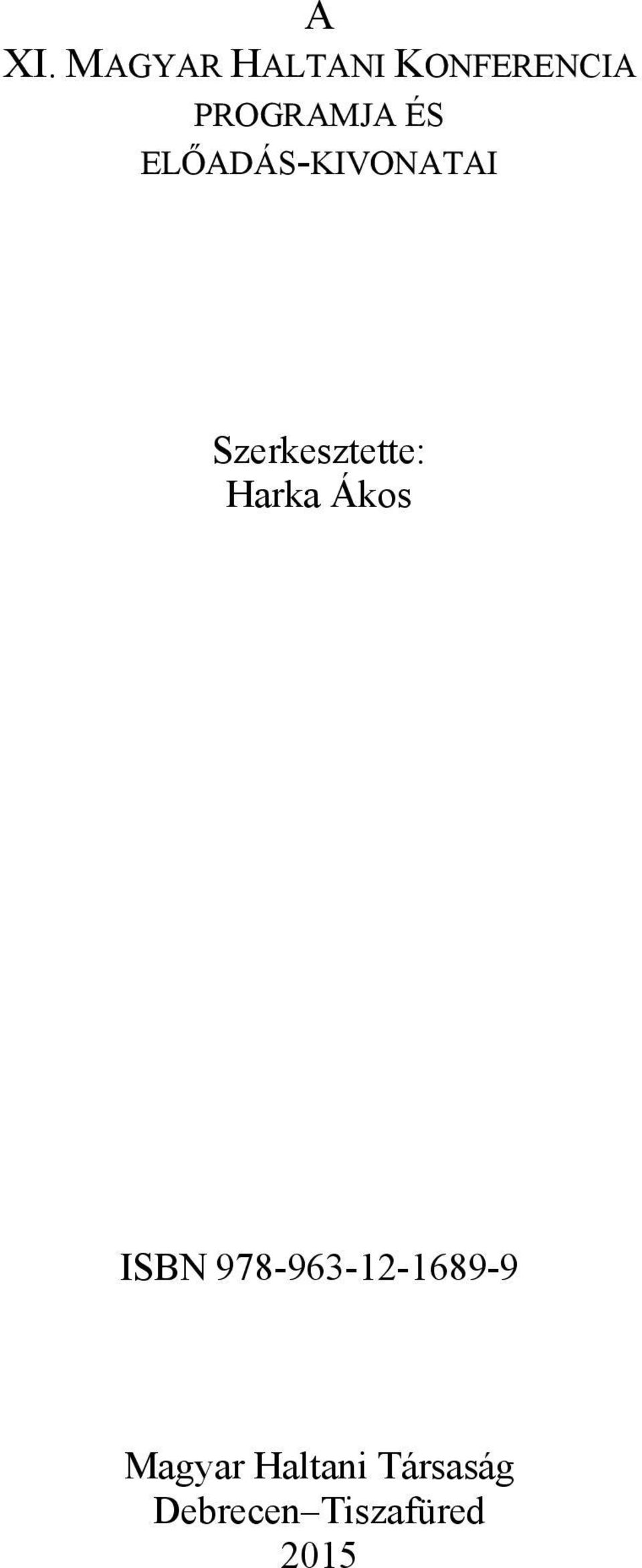 Szerkesztette: Harka Ákos ISBN