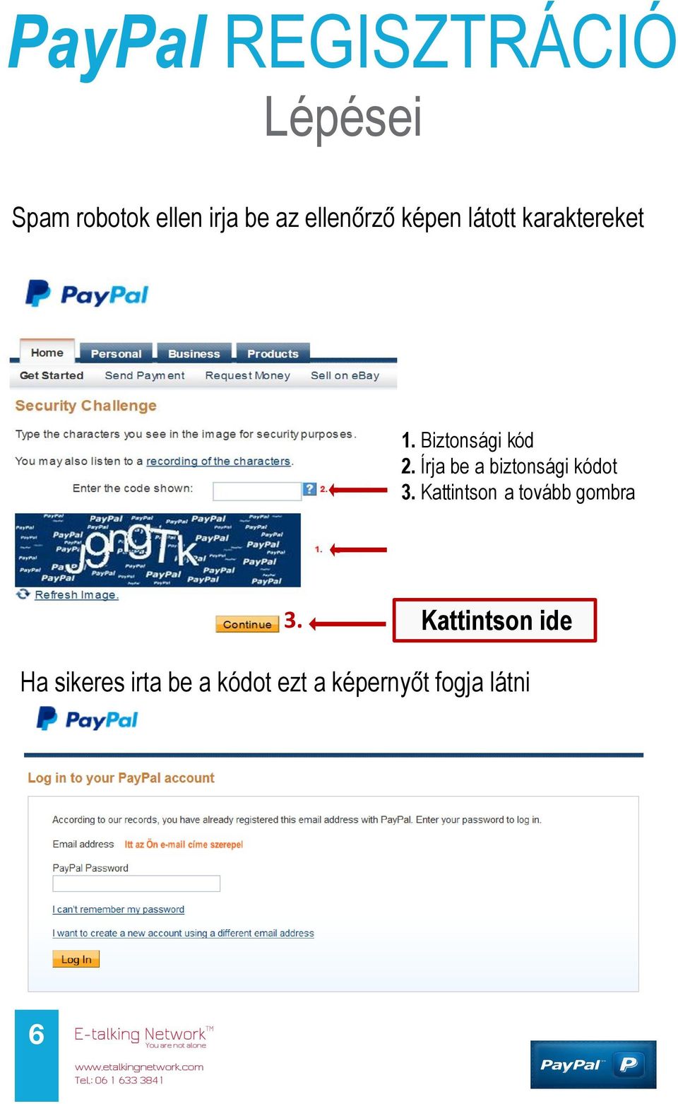 Írja be a biztonsági kódot 3. Kattintson a tovább gombra 3.