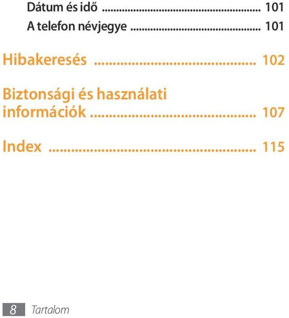 .. 101 Hibakeresés.