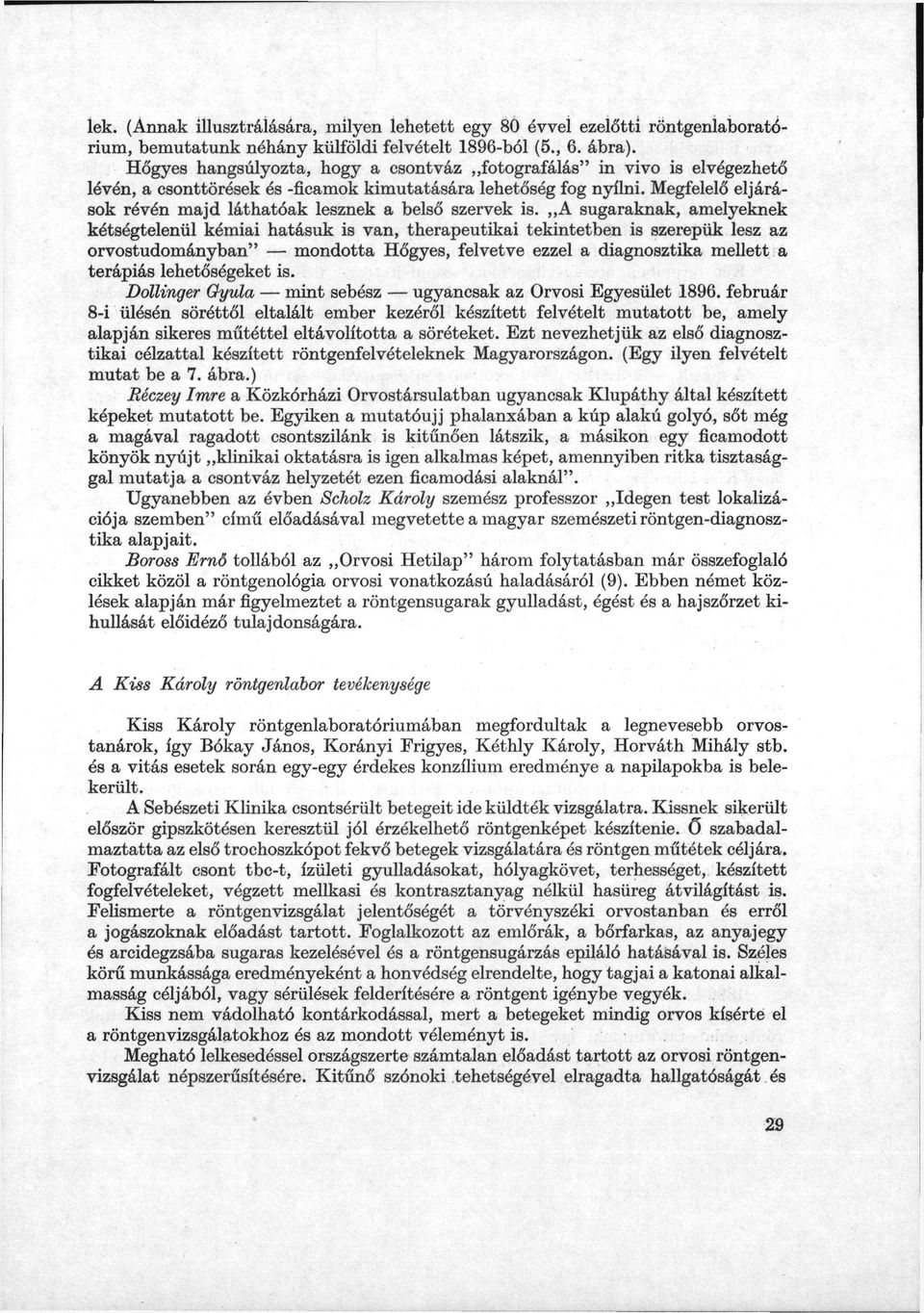 Megfelelő eljárások révén majd láthatóak lesznek a belső szervek is.