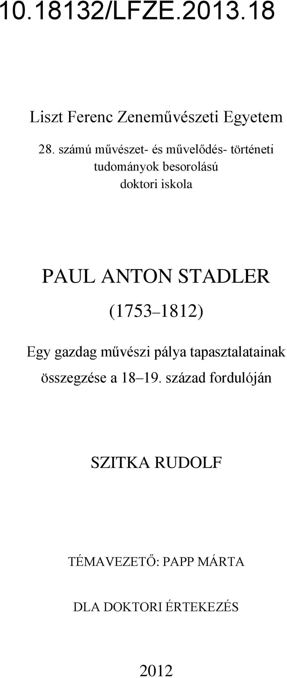 iskola PAUL ANTON STADLER (1753 1812) Egy gazdag művészi pálya