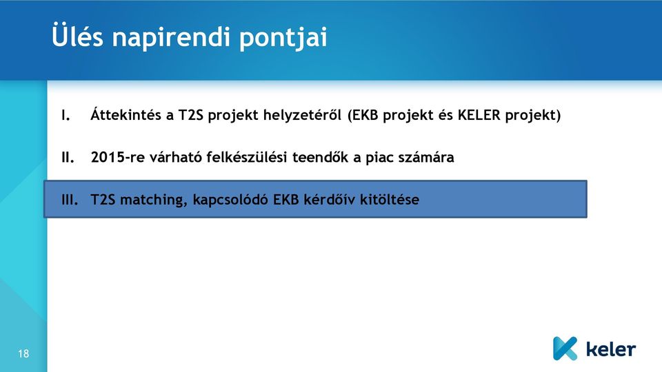 és KELER projekt) II.