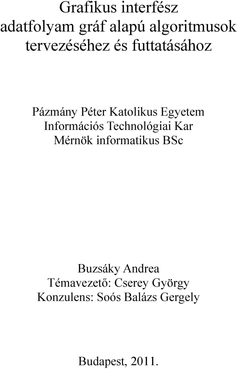 Információs Technológiai Kar Mérnök informatikus BSc Buzsáky