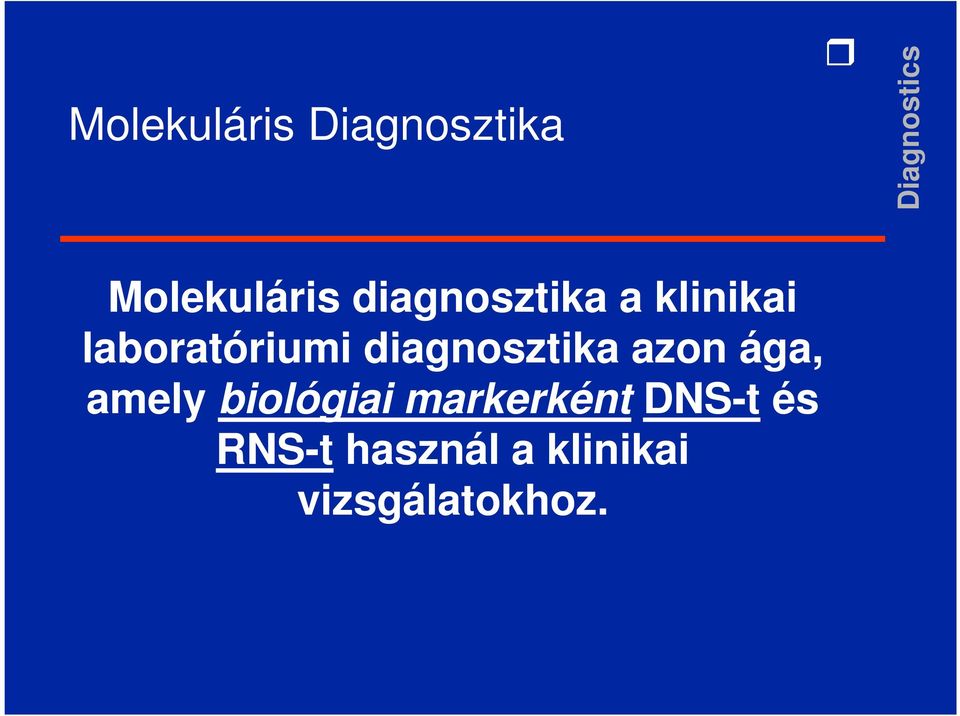 diagnosztika azon ága, amely biológiai