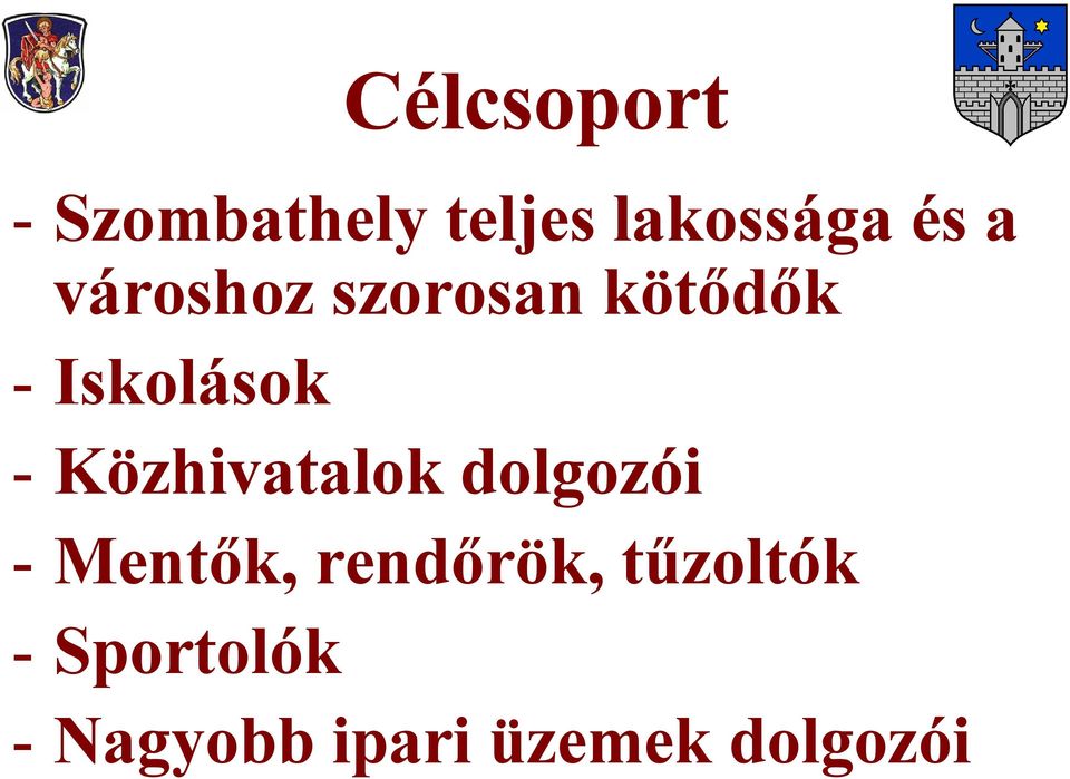 Közhivatalok dolgozói - Mentők, rendőrök,