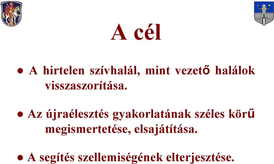 Az újraélesztés gyakorlatának széles körű