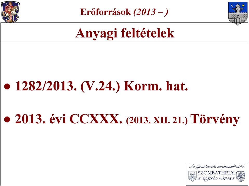) Korm. hat. 2013.
