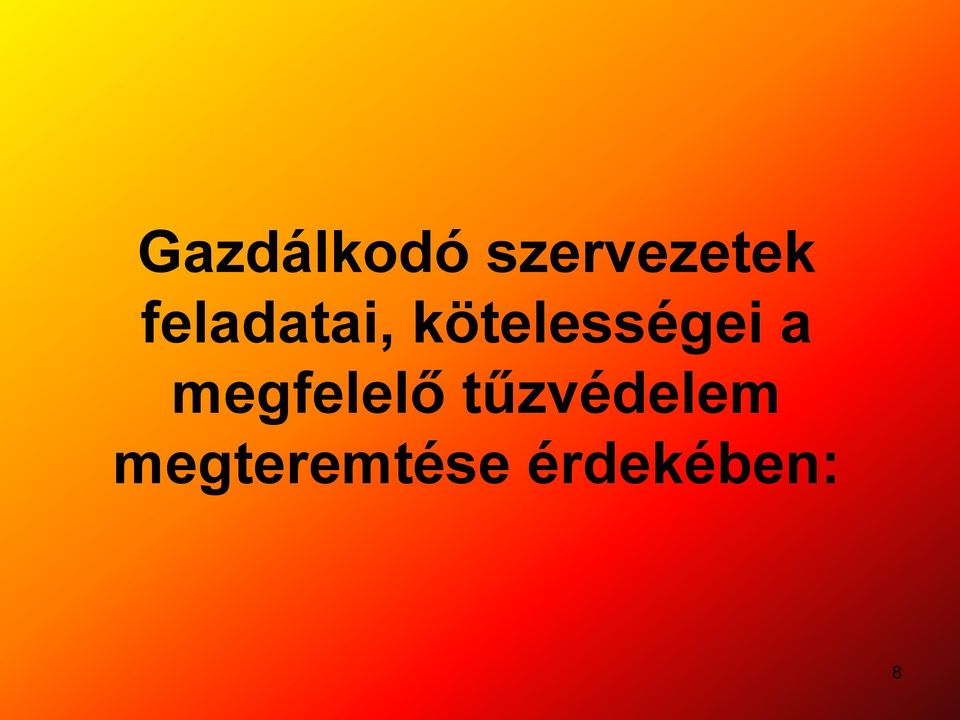 a megfelelő tűzvédelem