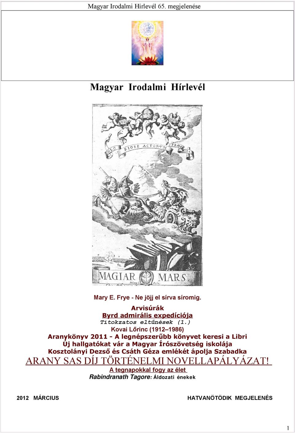 ) Kovai Lőrinc (1912 1986) Aranykönyv 2011 - A legnépszerűbb könyvet keresi a Libri Új hallgatókat vár a Magyar