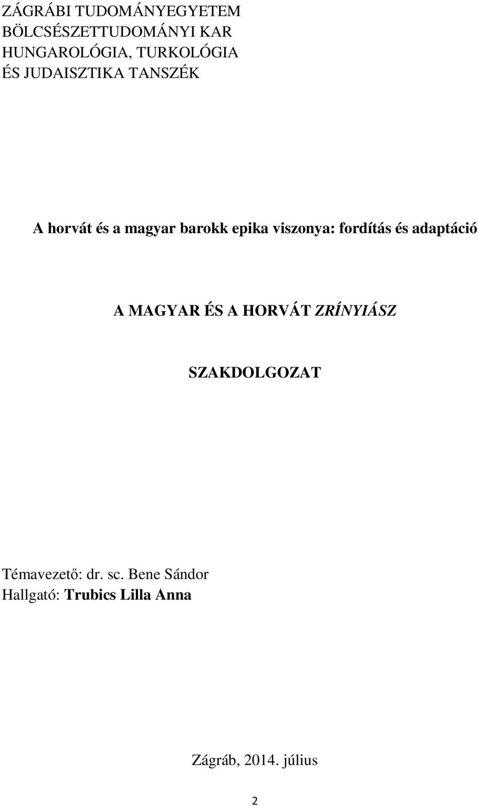 fordítás és adaptáció A MAGYAR ÉS A HORVÁT ZRÍNYIÁSZ SZAKDOLGOZAT