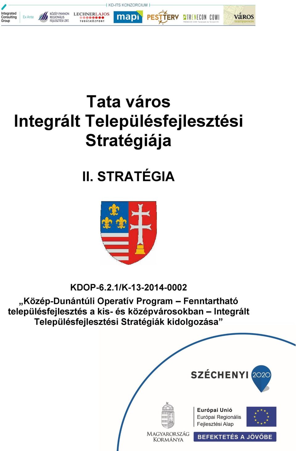 1/K-13-2014-0002 Közép-Dunántúli Operatív Program