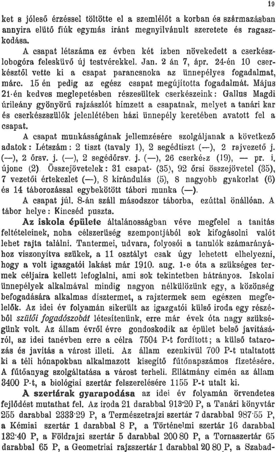 15 én pedig az egész csapat megújította fogadalmát.