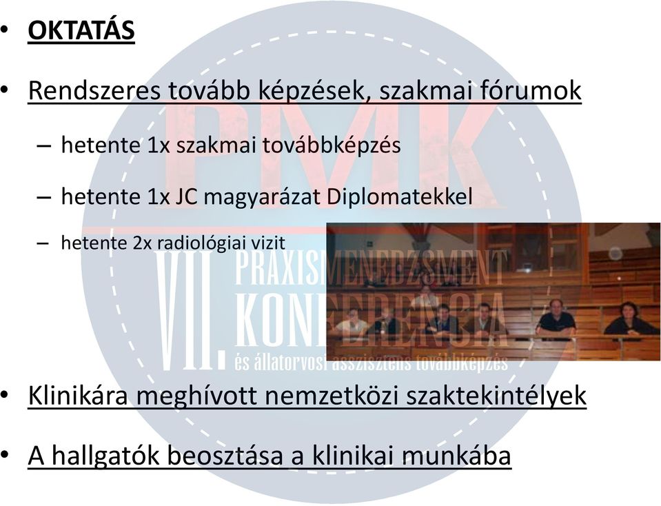 Diplomatekkel hetente 2x radiológiai vizit Klinikára