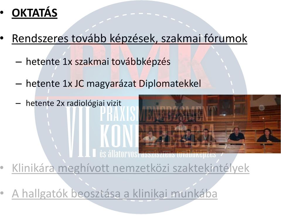 Diplomatekkel hetente 2x radiológiai vizit Klinikára