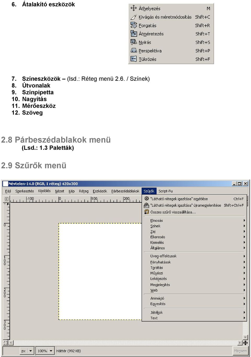 Nagyítás 11. Mérőeszköz 12. Szöveg / Színek) 2.