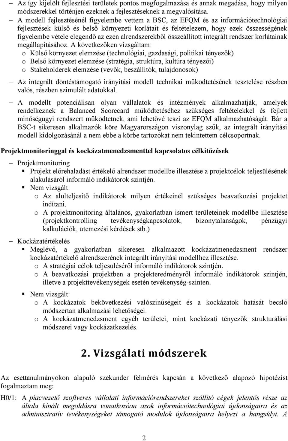 elegendő az ezen alrendszerekből összeállított integrált rendszer korlátainak megállapításához.