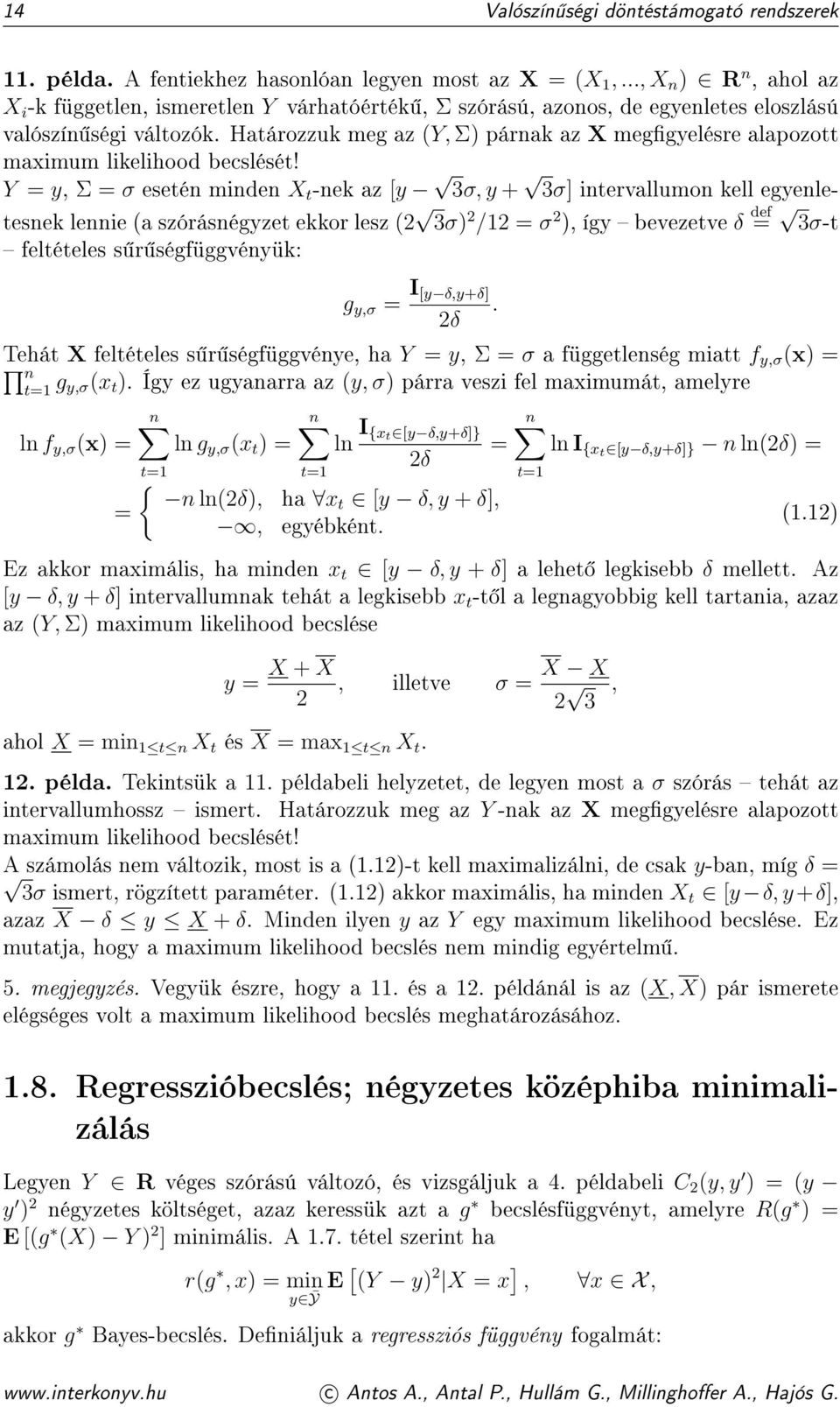 Határozzuk meg az (Y, Σ) párnak az X meggyelésre alapozott maximum likelihood becslését!