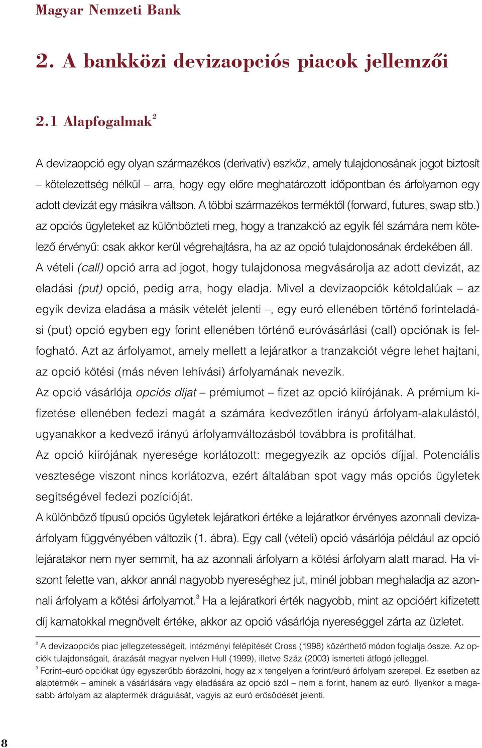 Hagyományos és egzotikus opciók a magyar devizapiacon - PDF Free Download