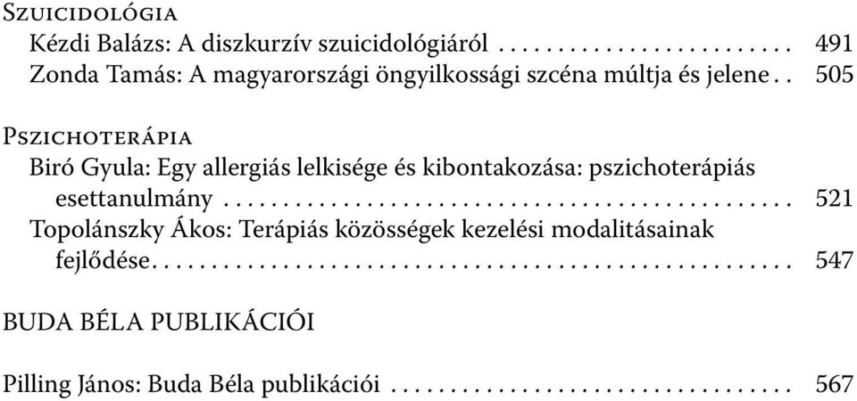 ............................................... 521 Topolánszky Ákos: Terápiás közösségek kezelési modalitásainak fejlődése.