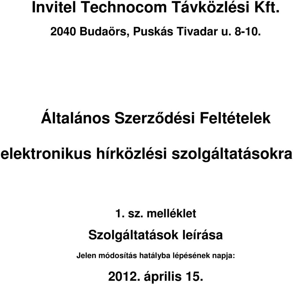 Általános Szerződési Feltételek elektronikus hírközlési