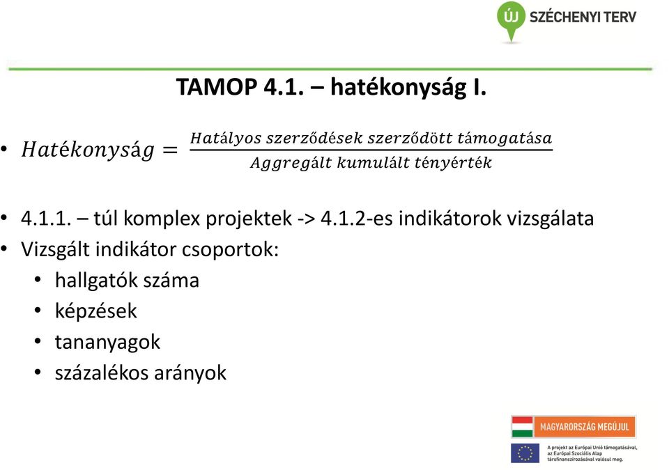 Aggregált kumulált tényérték 4.1.