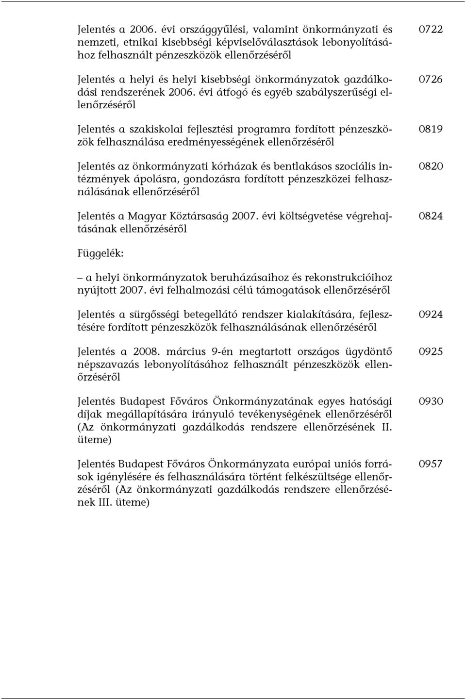 önkormányzatok gazdálkodási rendszerének 2006.