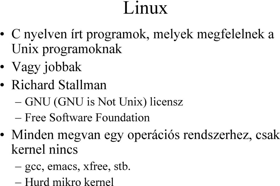 licensz Free Software Foundation Minden megvan egy operációs