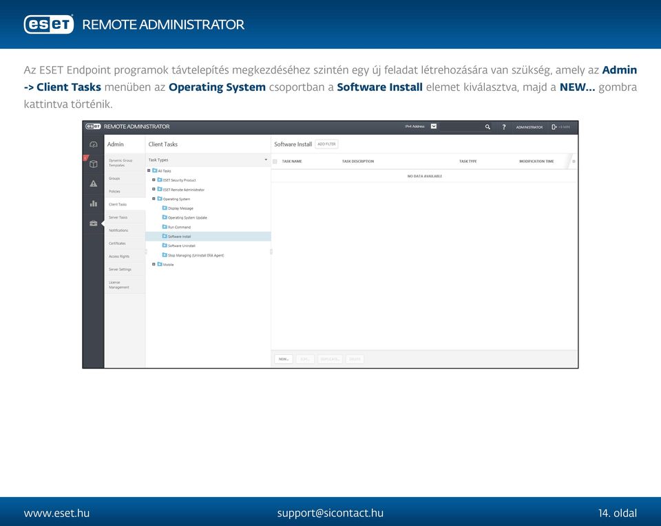 Client Tasks menüben az Operating System csoportban a Software