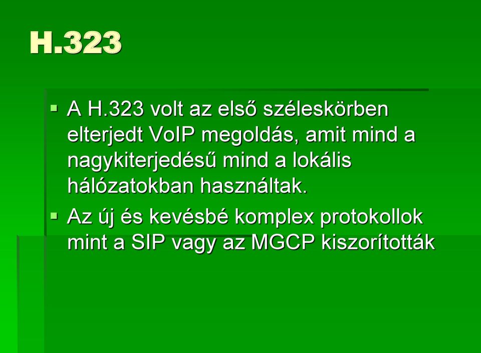 megoldás, amit mind a nagykiterjedésű mind a