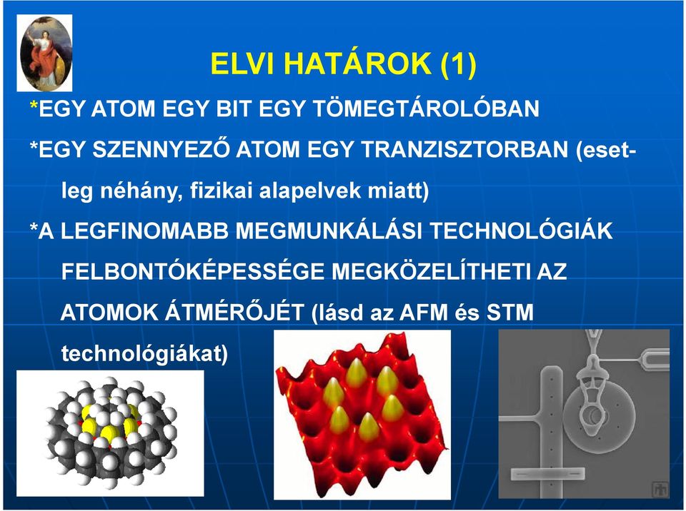 alapelvek miatt) *A LEGFINOMABB MEGMUNKÁLÁSI TECHNOLÓGIÁK