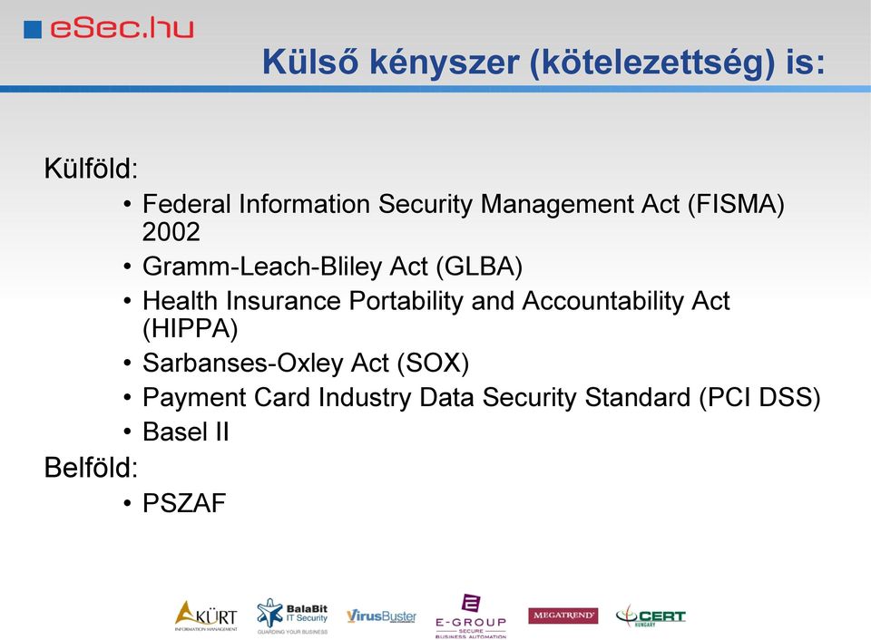 Insurance Portability and Accountability Act (HIPPA) Sarbanses-Oxley Act