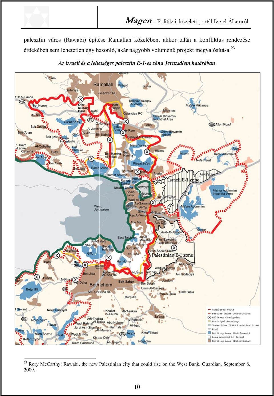 23 Az izraeli és a lehetséges palesztin E-1-es zóna Jeruzsálem határában 23 Rory