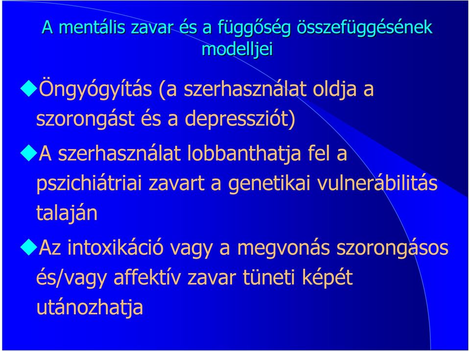 lobbanthatja fel a pszichiátriai zavart a genetikai vulnerábilitás talaján Az