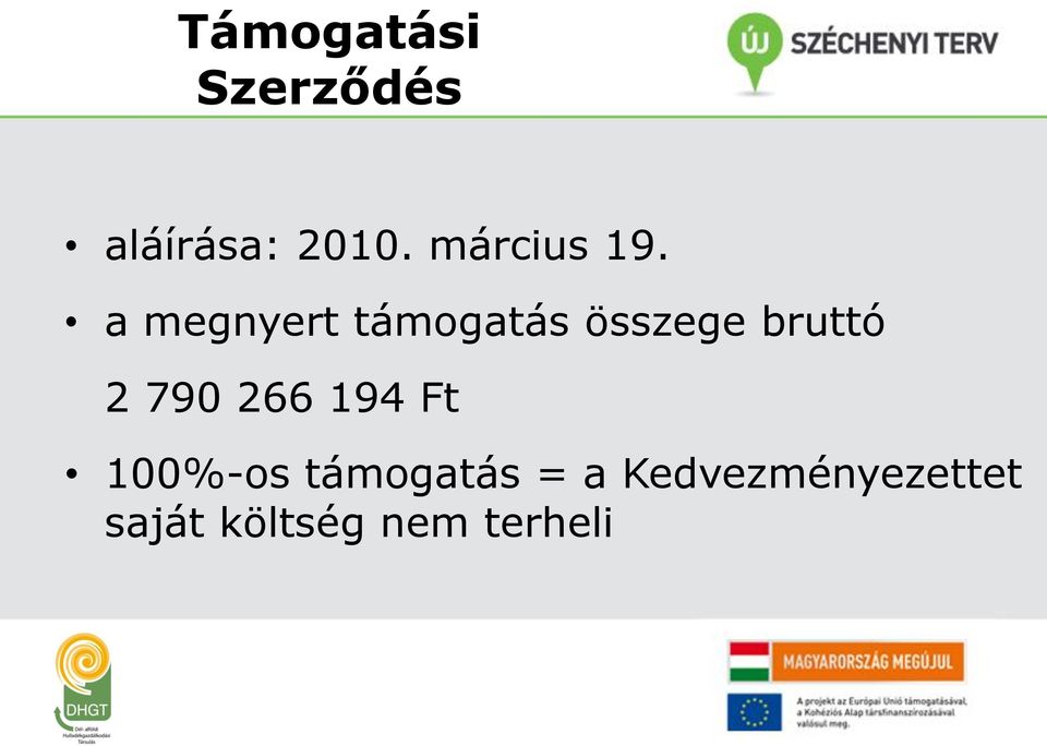 a megnyert támogatás összege bruttó 2 790