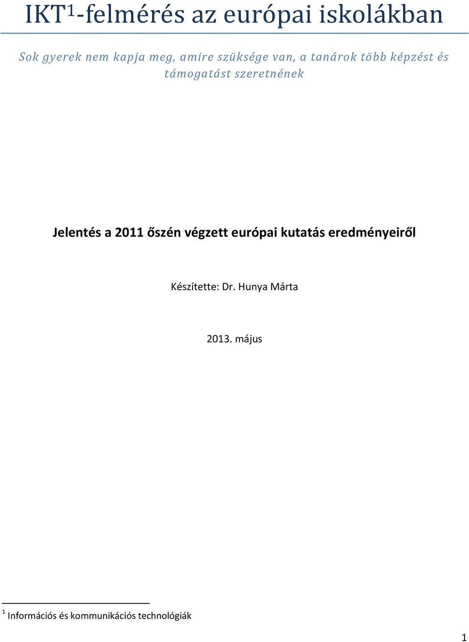 Jelentés a 2011 őszén végzett európai kutatás eredményeiről