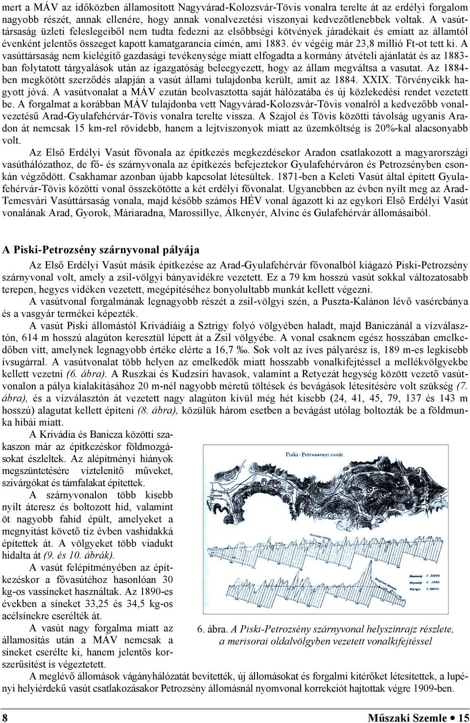 év végéig már 23,8 millió Ft-ot tett ki.