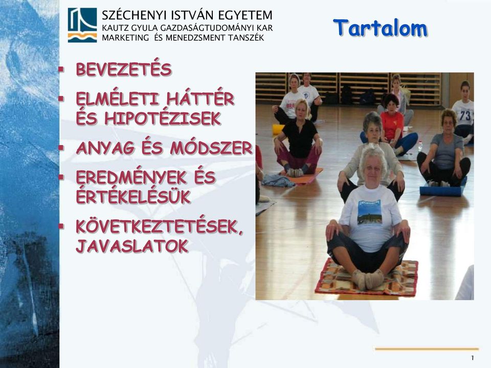 MÓDSZER EREDMÉNYEK ÉS