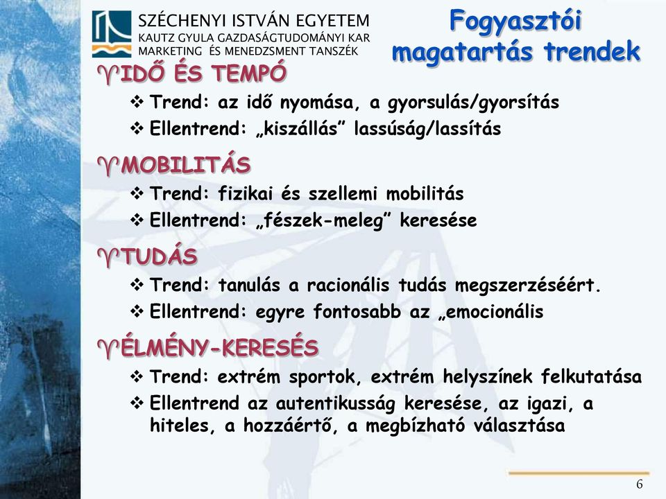 tanulás a racionális tudás megszerzéséért.