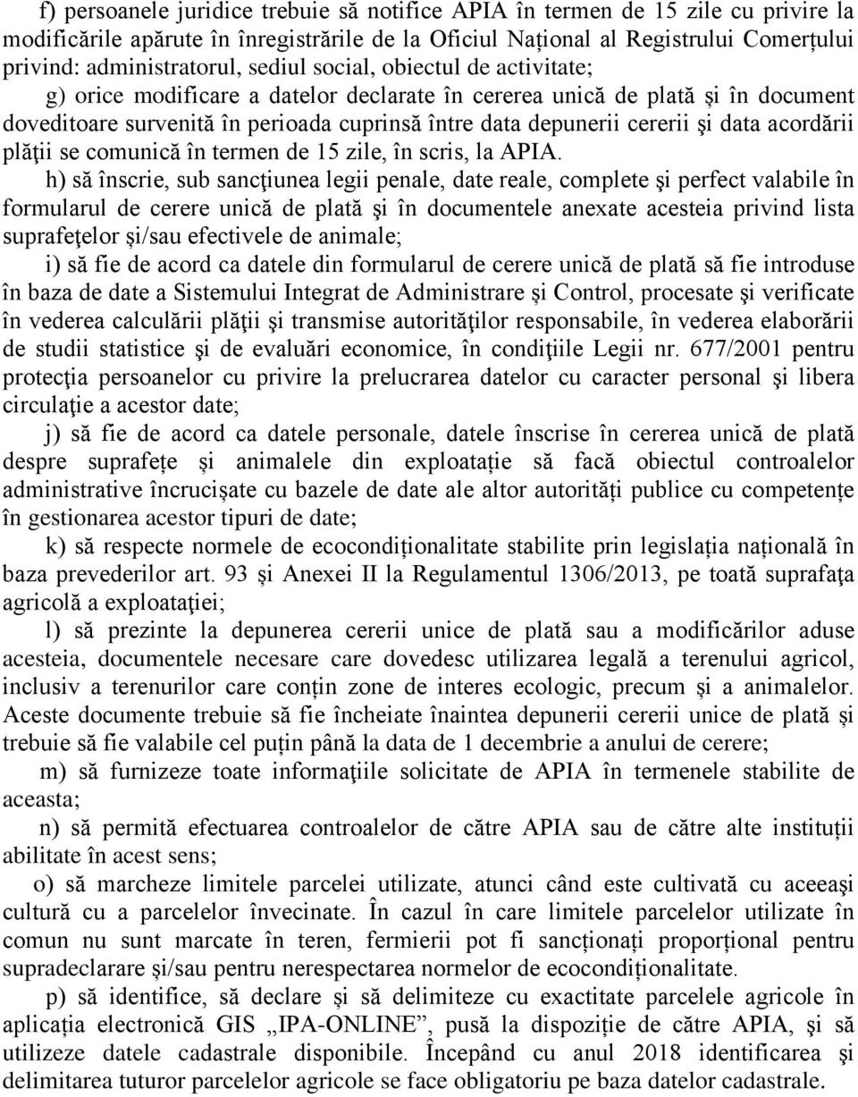 acordării plăţii se comunică în termen de 15 zile, în scris, la APIA.