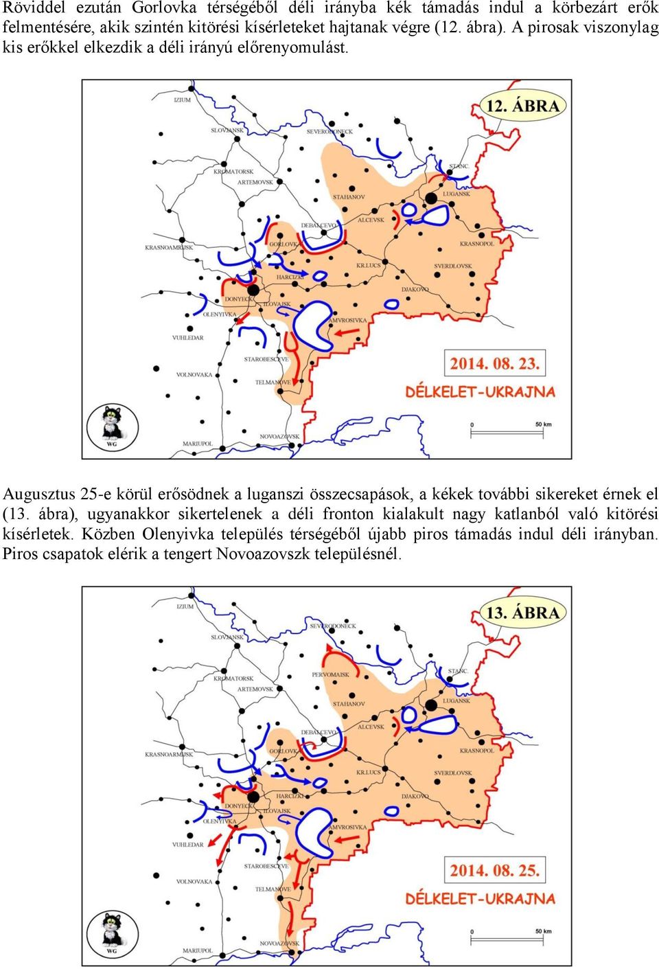 Augusztus 25-e körül erősödnek a luganszi összecsapások, a kékek további sikereket érnek el (13.