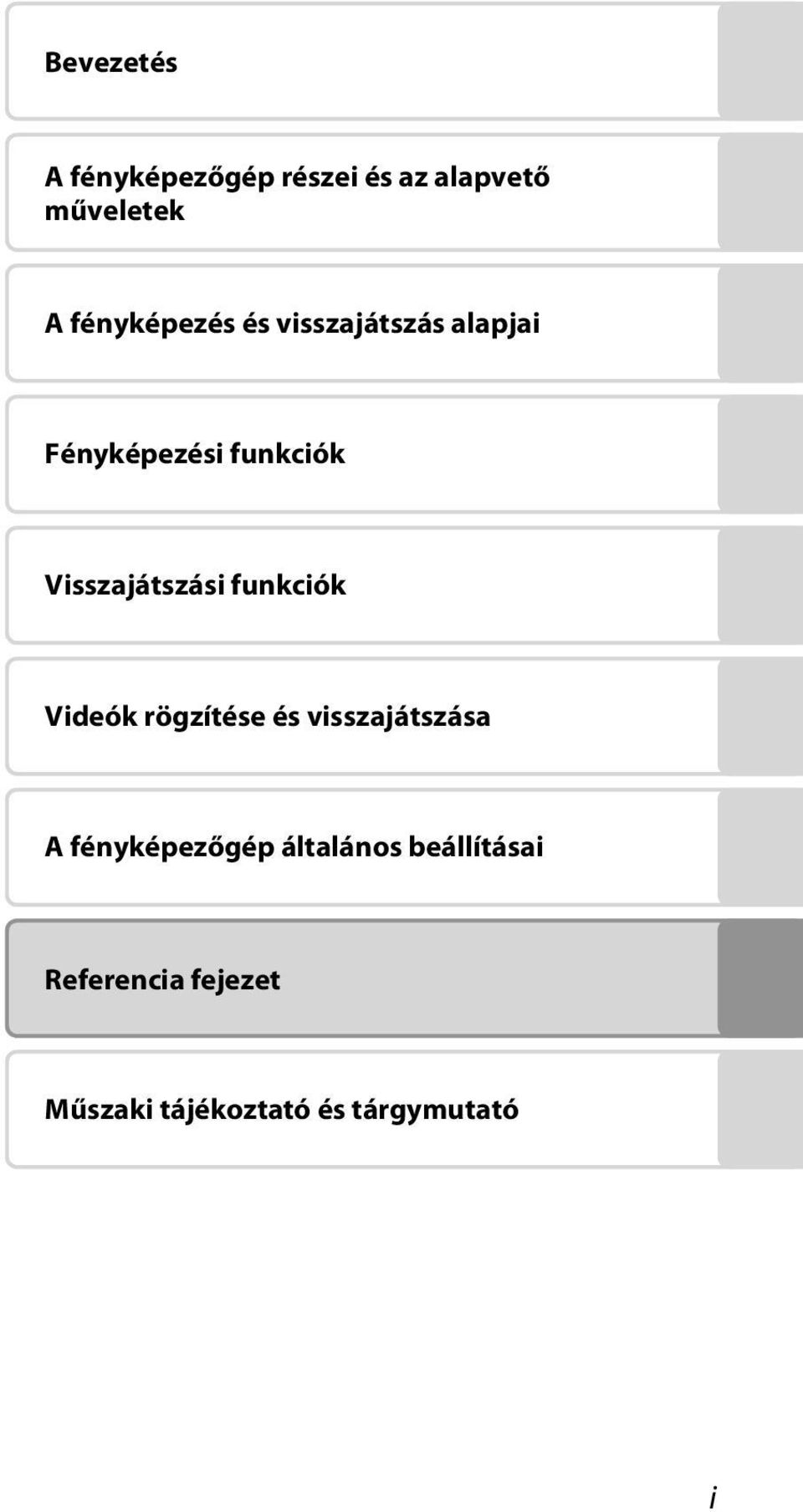 Visszajátszási funkciók Videók rögzítése és visszajátszása A